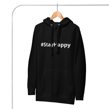 Unisex Hoodie (#StayHappy)