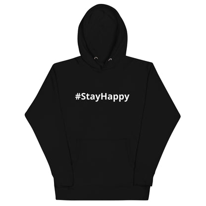 Unisex Hoodie (#StayHappy)