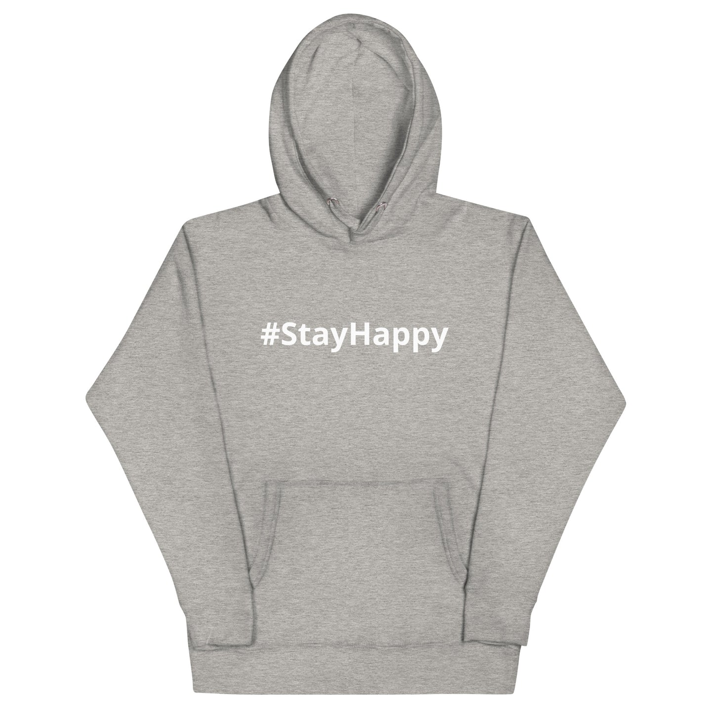 Unisex Hoodie (#StayHappy)