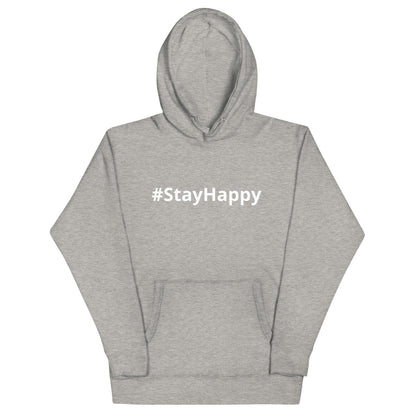 Unisex Hoodie (#StayHappy)