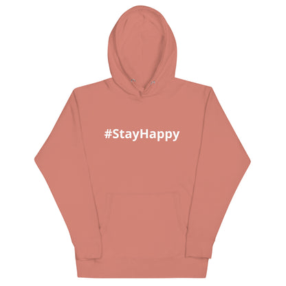 Unisex Hoodie (#StayHappy)