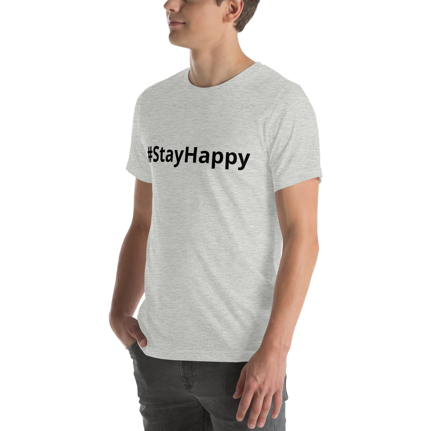 Unisex t-shirt (#StayHappy)