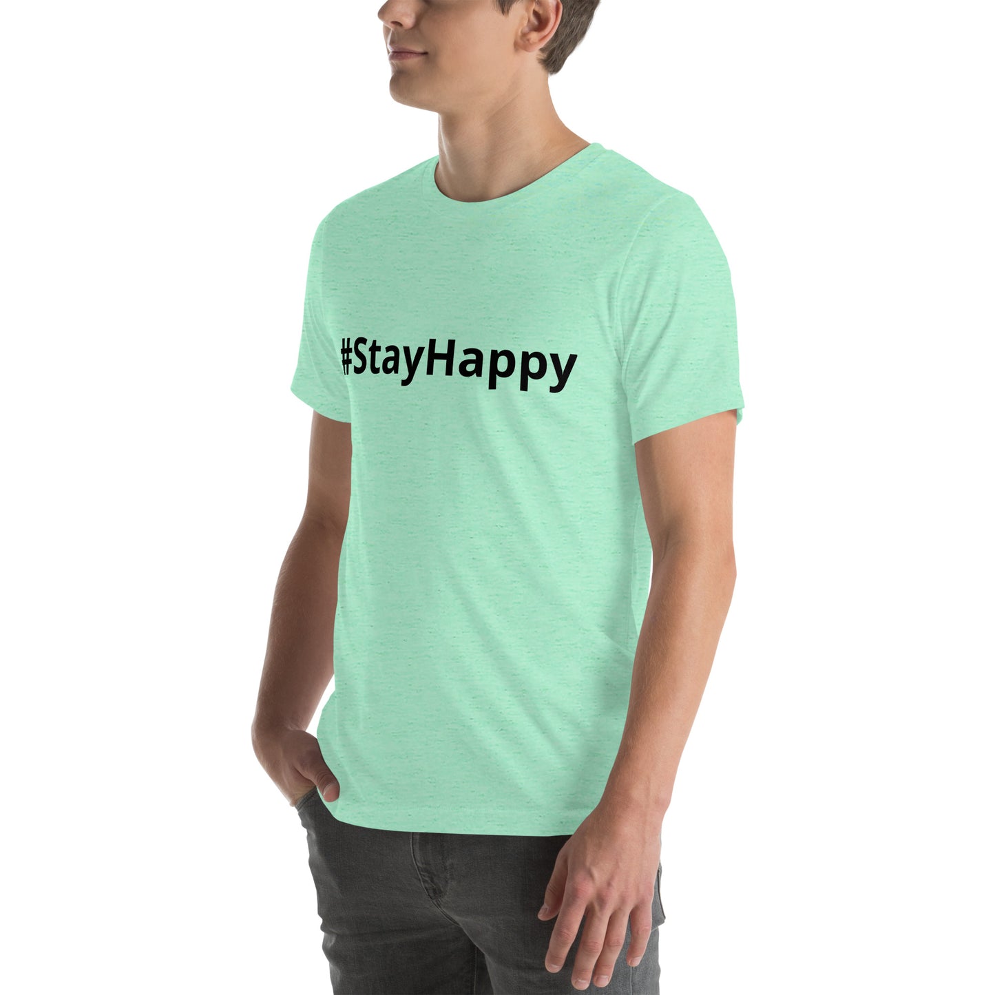 Unisex t-shirt (#StayHappy)